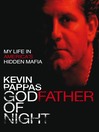 Godfather of Night (eBook): My Life in America's Hidden Greek Mafia